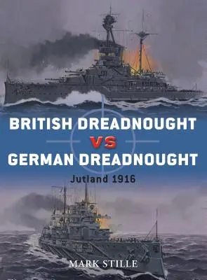 Dreadnought britanic vs Dreadnought german: Jutland 1916 - British Dreadnought Vs German Dreadnought: Jutland 1916