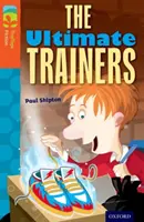 Oxford Reading Tree TreeTops Fiction: Nivelul 13: The Ultimate Trainers - Oxford Reading Tree TreeTops Fiction: Level 13: The Ultimate Trainers