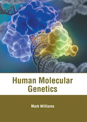 Genetică moleculară umană - Human Molecular Genetics