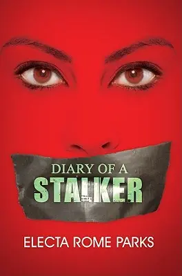 Jurnalul unui hărțuitor (Diary of a Stalker) - Diary of a Stalker