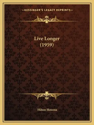 Trăiește mai mult (1959) - Live Longer (1959)