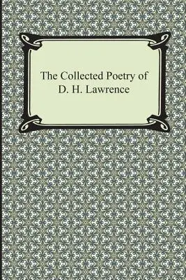 Colecția de poezii a lui D. H. Lawrence - The Collected Poetry of D. H. Lawrence