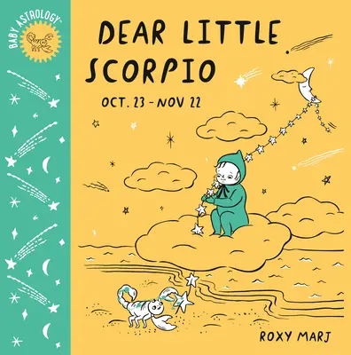 Baby Astrologie: Dragă micuță Scorpion - Baby Astrology: Dear Little Scorpio