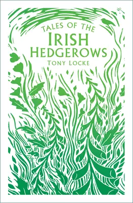 Tales of the Irish Hedgerows (Povești din gardurile vii irlandeze) - Tales of the Irish Hedgerows