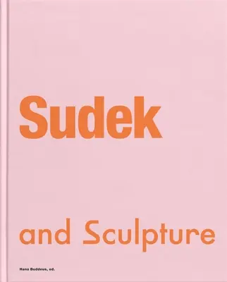 Sudek și sculptura - Sudek and Sculpture