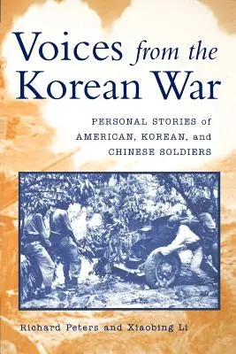 Voci din Războiul din Coreea: Povești personale ale soldaților americani, coreeni și chinezi - Voices from the Korean War: Personal Stories of American, Korean, and Chinese Soldiers