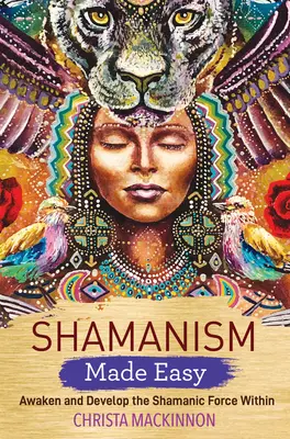 Șamanismul făcut ușor - Shamanism Made Easy