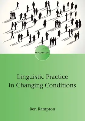 Practica lingvistică în condiții schimbătoare - Linguistic Practice in Changing Conditions