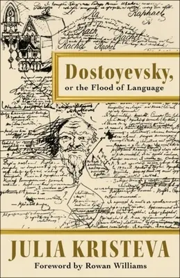 Dostoievski sau potopul de limbaj - Dostoyevsky, or the Flood of Language