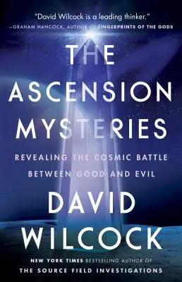 Misterele Ascensiunii: Dezvăluirea luptei cosmice dintre bine și rău - The Ascension Mysteries: Revealing the Cosmic Battle Between Good and Evil
