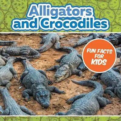 Aligatori și crocodili fapte amuzante pentru copii - Alligators and Crocodiles Fun Facts For Kids