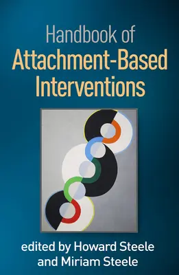 Manual de intervenții bazate pe atașament - Handbook of Attachment-Based Interventions