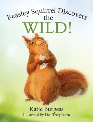 Veverița Beasley descoperă sălbăticia! - Beasley Squirrel Discovers the Wild!