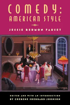 Comedie: Stil american: Jessie Redmon Fauset - Comedy: American Style: Jessie Redmon Fauset