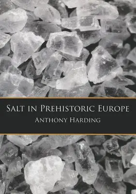 Sarea în Europa preistorică - Salt in Prehistoric Europe