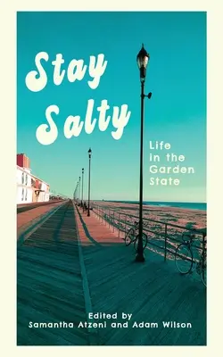 Rămâi sărat: Life in the Garden State - Stay Salty: Life in the Garden State
