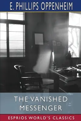 Mesagerul dispărut (Esprios Classics) - The Vanished Messenger (Esprios Classics)