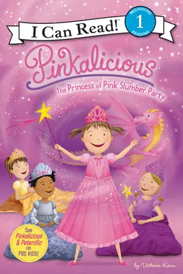 Pinkalicious: Petrecerea în pijamale a prințesei roz - Pinkalicious: The Princess of Pink Slumber Party