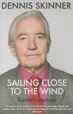 Sailing Close to the Wind: Reminiscențe - Sailing Close to the Wind: Reminiscences