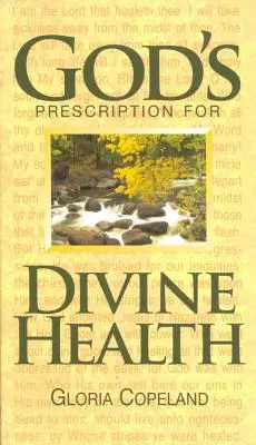 Rețeta lui Dumnezeu pentru sănătate divină - God's Prescription for Divine Health