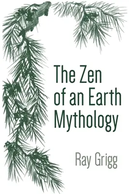 Zenul unei mitologii a pământului - The Zen of an Earth Mythology