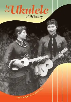 Ukulele: O istorie - The 'Ukulele: A History