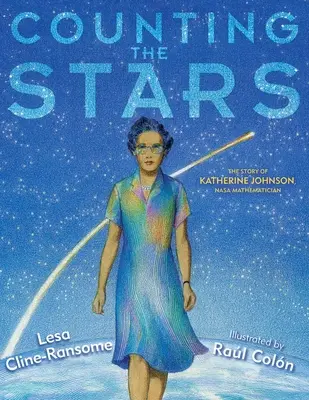 Numărarea stelelor: Povestea lui Katherine Johnson, matematician NASA - Counting the Stars: The Story of Katherine Johnson, NASA Mathematician