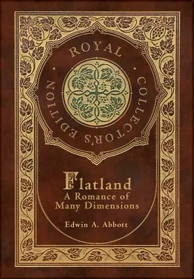 Flatland (Ediție regală de colecție) (Case Laminate Hardcover with Jacket) - Flatland (Royal Collector's Edition) (Case Laminate Hardcover with Jacket)