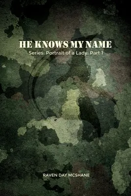El îmi știe numele: Serie: Portretul unei doamne: Partea I - He Knows My Name: Series: Portrait of a Lady: Part I