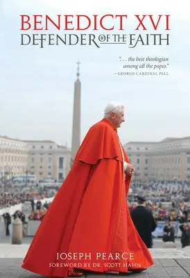Benedict al XVI-lea: Apărător al credinței - Benedict XVI: Defender of the Faith