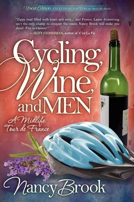 Ciclism, vin și bărbați: Un tur al Franței la mijlocul vieții - Cycling, Wine, and Men: A Midlife Tour de France