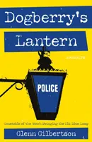 Dogberry's Lantern - Constable of the Watch Swinging the Old Blue Lamp