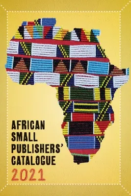 2021 Catalogul micilor edituri africane - 2021 African Small Publishers Catalogue
