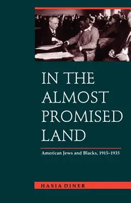 In the Almost Promised Land: Evreii și negrii americani, 1915-1935 - In the Almost Promised Land: American Jews and Blacks, 1915-1935