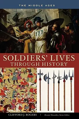 Viața soldaților prin istorie - Evul Mediu - Soldiers' Lives through History - The Middle Ages