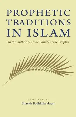 Tradițiile profetice în islam - Prophetic Traditions in Islam