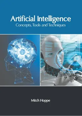 Inteligență artificială: Concepte, instrumente și tehnici - Artificial Intelligence: Concepts, Tools and Techniques