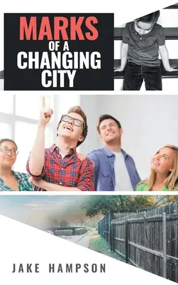 Mărcile unui oraș în schimbare - Marks of a Changing City