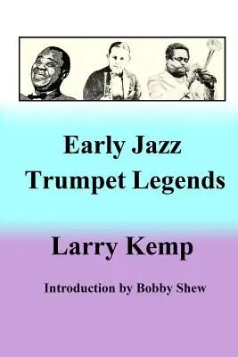 Legende timpurii ale trompetei de jazz - Early Jazz Trumpet Legends