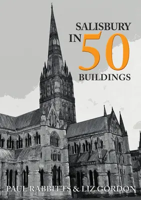 Salisbury în 50 de clădiri - Salisbury in 50 Buildings