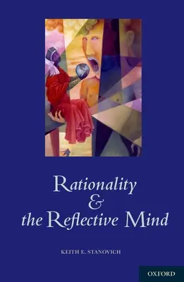 Raționalitatea și mintea reflexivă - Rationality and the Reflective Mind