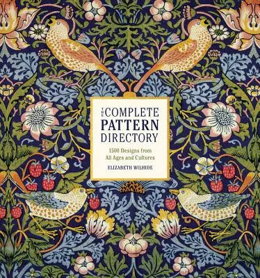 The Complete Pattern Directory: 1500 de modele din toate vârstele și culturile - The Complete Pattern Directory: 1500 Designs from All Ages and Cultures
