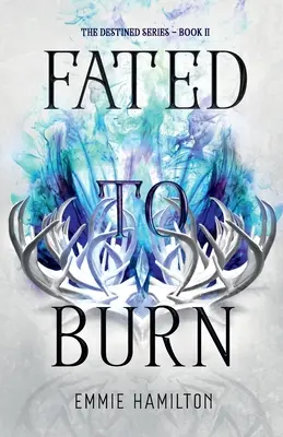 Destinat să ardă - Fated to Burn