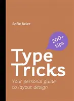 Trucuri tipografice: Layout Design: Ghidul dvs. personal pentru designul layout-ului - Type Tricks: Layout Design: Your Personal Guide to Layout Design