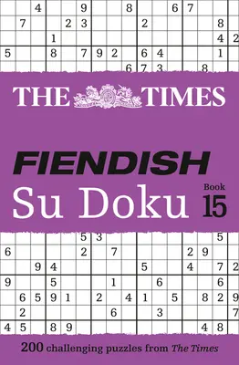 The Times Fiendish Su Doku Book 14: 200 de puzzle-uri Su Doku provocatoare - The Times Fiendish Su Doku Book 14: 200 Challenging Su Doku Puzzles