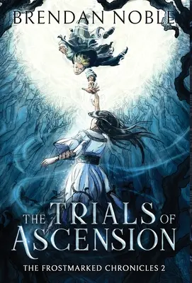 Încercările Ascensiunii (The Trials of Ascension) - The Trials of Ascension