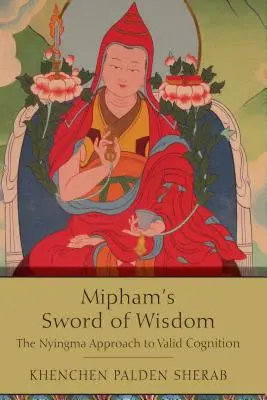 Sabia înțelepciunii a lui Mipham - Mipham's Sword of Wisdom