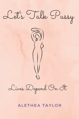 Să vorbim despre păsărică: Viețile depind de ea - Let's Talk Pussy: Lives Depend On It