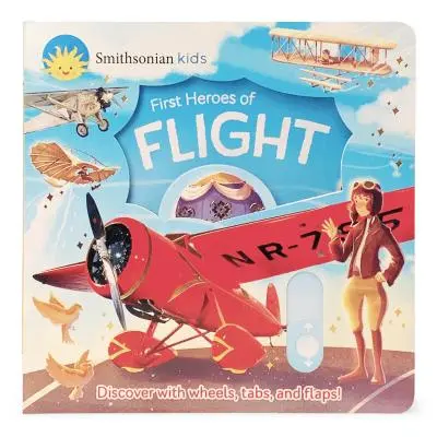 Smithsonian Kids Primii eroi ai zborului - Smithsonian Kids First Heroes of Flight