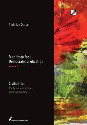 Civilizația: Epoca zeilor mascați și a regilor deghizați - Civilization: The Age of Masked Gods and Disguised Kings